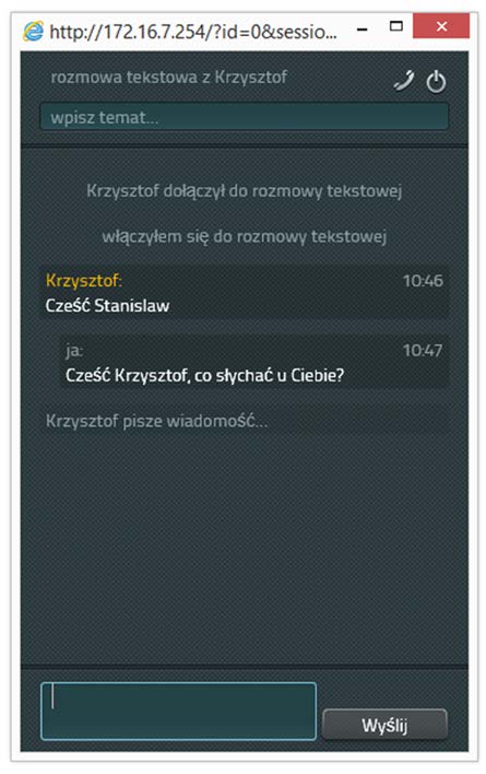 W historii rozmowy wiadomości dokumentowane są w porządku chronologicznym z uwzględnieniem autora i czasu rozmowy. Najstarsze wiadomości znajdują się na górze okna.