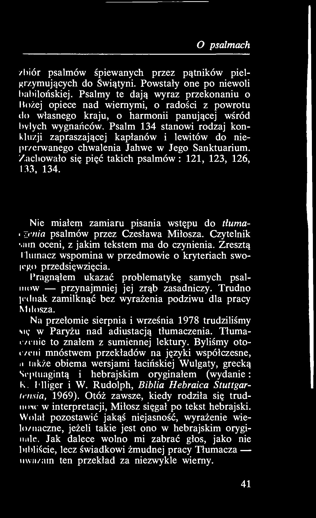 o psalmach /l)iór psalmów śpiewanych przez pątników piel- Kr/.ymujących do Świątyni. Powstały one po niewoli l)al)ilońskiej.