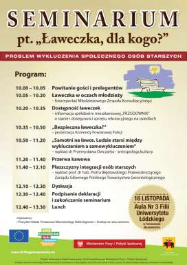 W dniu 16 listopada 2010 roku w Auli Filii Uniwersytetu Łódzkiego odbyło się seminarium pt. Ławeczka, dla kogo?