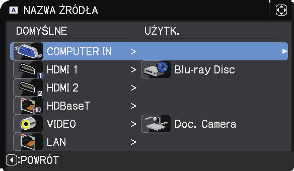 Menu EKRAN Funkcja Logo Hasło NAZWA ŹRÓDŁA Opis Użycie przycisków / wyłącza/załącza funkcję Logo Hasło. WŁĄCZ ó WYŁĄCZ Po wybraniu WŁĄCZ pozycja Moje Logo zostaje zablokowana.