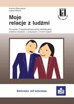 Biblioteka self adwokata Dbałość o siebie oznacza: utrzymywanie higieny osobistej, czyste, odpowiednie do wieku i sytuacji ubranie, zdrowe odżywianie się, uprawianie sportu, ograniczanie używek,