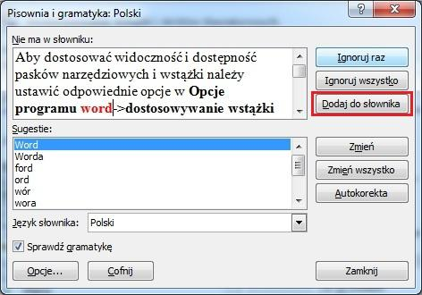 Aby sprawdzić i poprawić błędy w dokumencie należy użyć Pisownia i gramatyka z paska Recenzja->Sprawdzanie. 6.2.