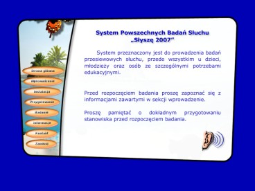 Słyszę miał działać na komputerach klasy 486 problem z prędkością łączy dźwięki były kompresowane do mp3, ściągane w tej postaci na dysk twardy użytkownika, specjalny program je wypakowywał,