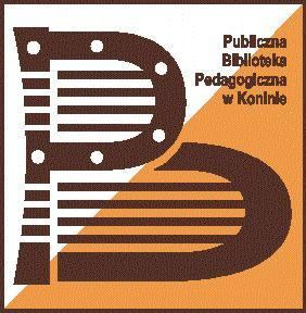 PUBLICZNA BIBLIOTEKA PEDAGOGICZNA W KONINIE 62-510 Konin, ul. Przemysłowa 7 tel. centr. (63) 242 63 39 (63) 249 30 40 e-mail pbp@pbpkonin.pl www.pbpkonin.pl PBP FILIA W SŁUPCY 62-400 Słupca, ul.