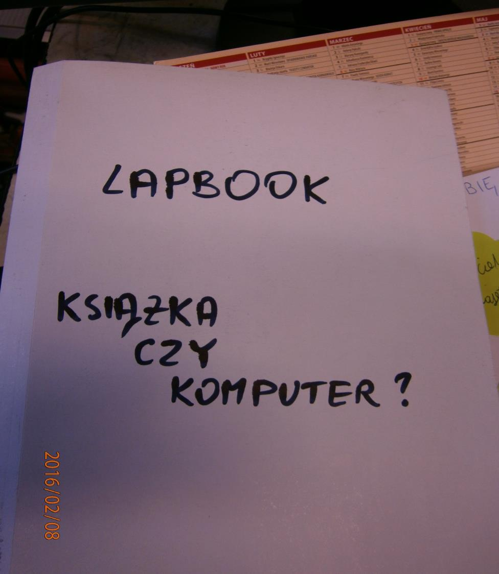 My przygotowaliśmy lapbook Książka czy komputer, czyli quo vadis książko Ta część zajęć cieszyła się ogromnym zainteresowaniem, ponieważ