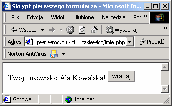 formularza. Domyślną wartością atrybutu type jest wartość text (type= text ). Rys. 4. Informacja przetworzona przez skrypt php i zwrócona do przeglądarki <!DOCTYPE html PUBLIC "-//W3C//DTD XHTML 1.