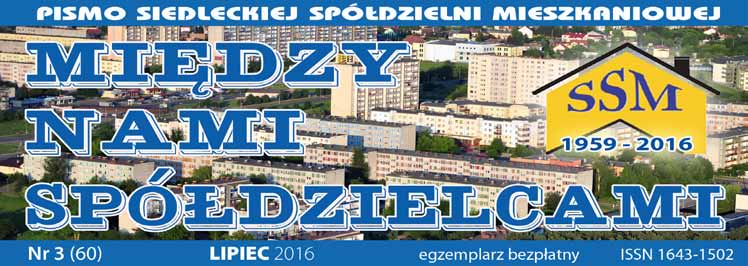 W NUMERZE: www.ssm.siedlce.pl - Czy wrócą mieszkania lokatorskie? (str. 1); - Odpady niesegregowane drożej! (str. 2); - Walne zebrania członków SSM... odbyły się (str.