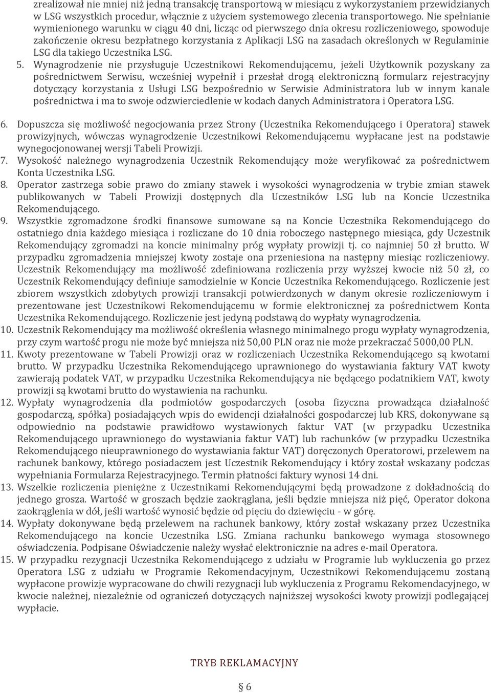Regulaminie LSG dla takiego Uczestnika LSG. 5.