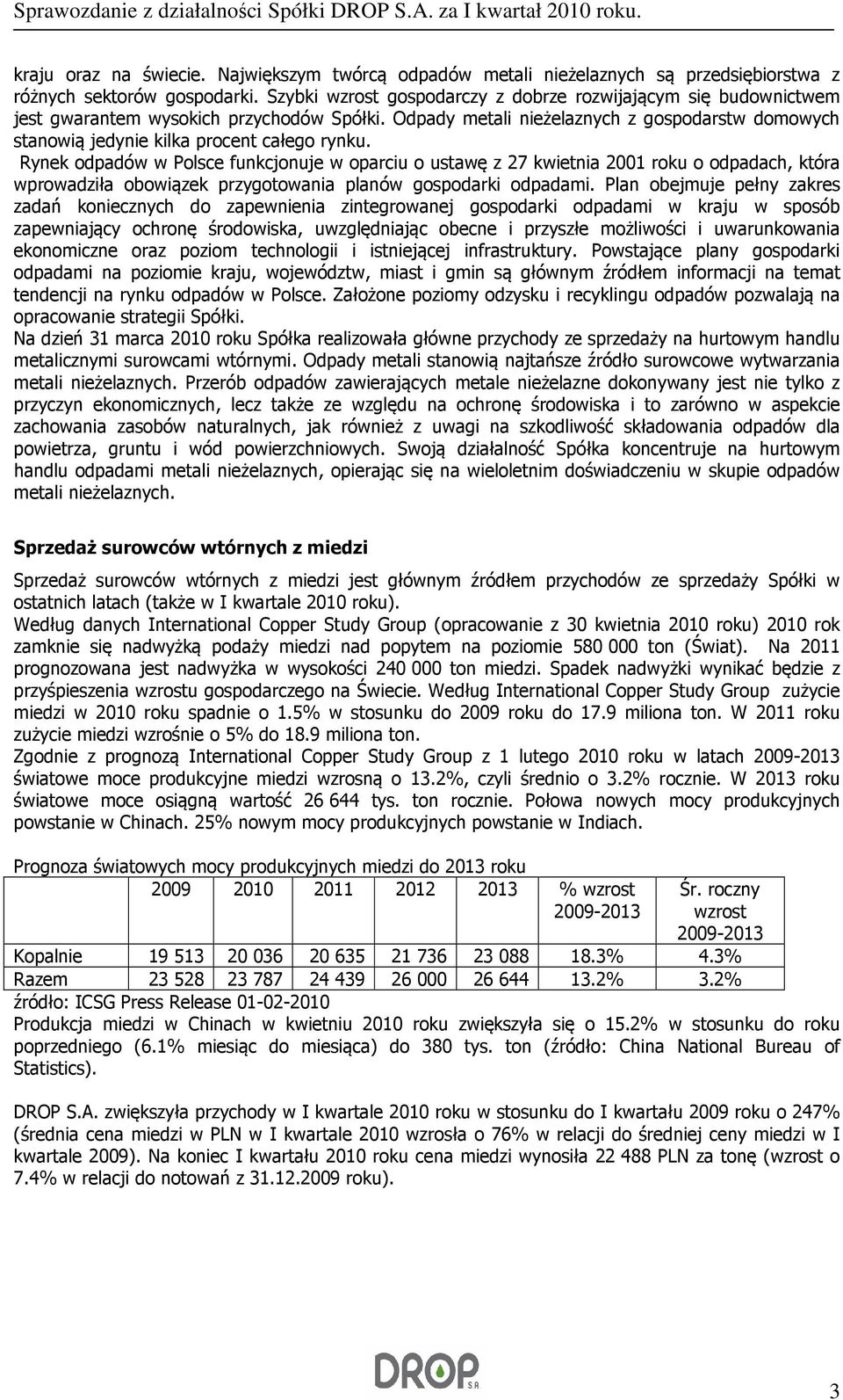 Odpady metali nieżelaznych z gospodarstw domowych stanowią jedynie kilka procent całego rynku.