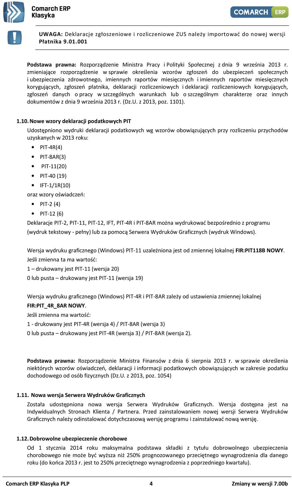 zgłoszeń płatnika, deklaracji rozliczeniowych i deklaracji rozliczeniowych korygujących, zgłoszeń danych o pracy w szczególnych warunkach lub o szczególnym charakterze oraz innych dokumentów z dnia 9