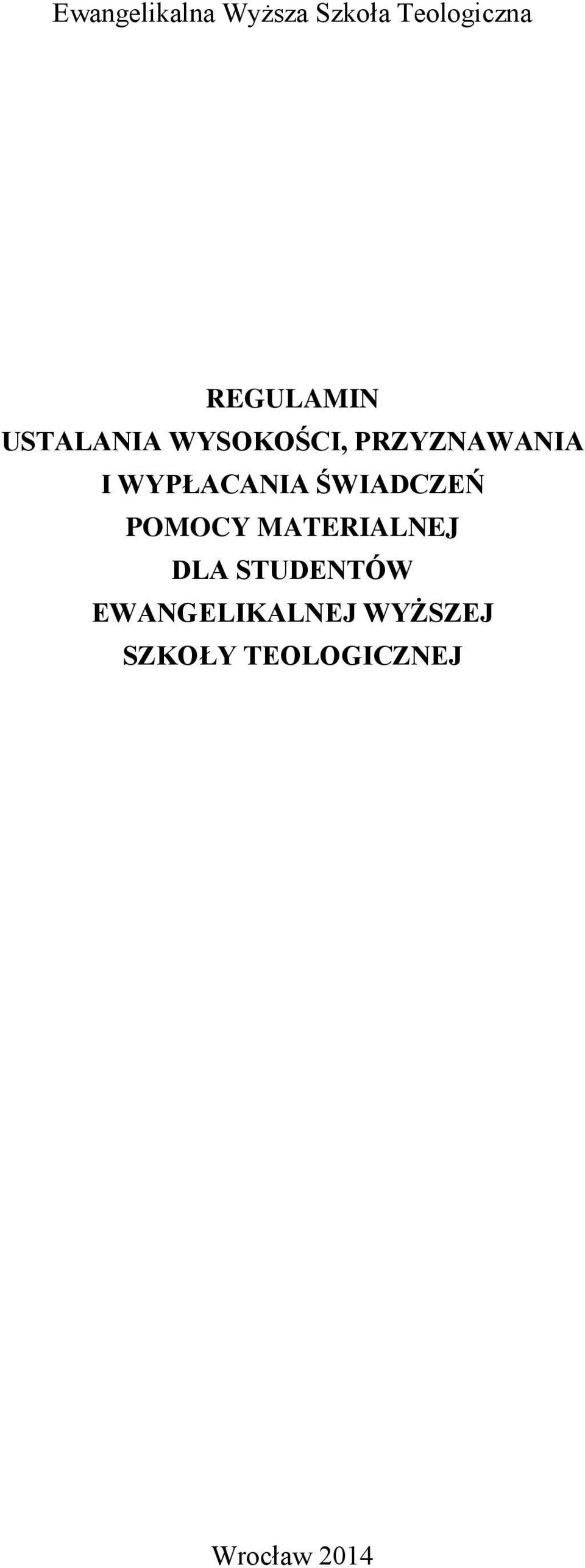 WYPŁACANIA ŚWIADCZEŃ POMOCY MATERIALNEJ DLA