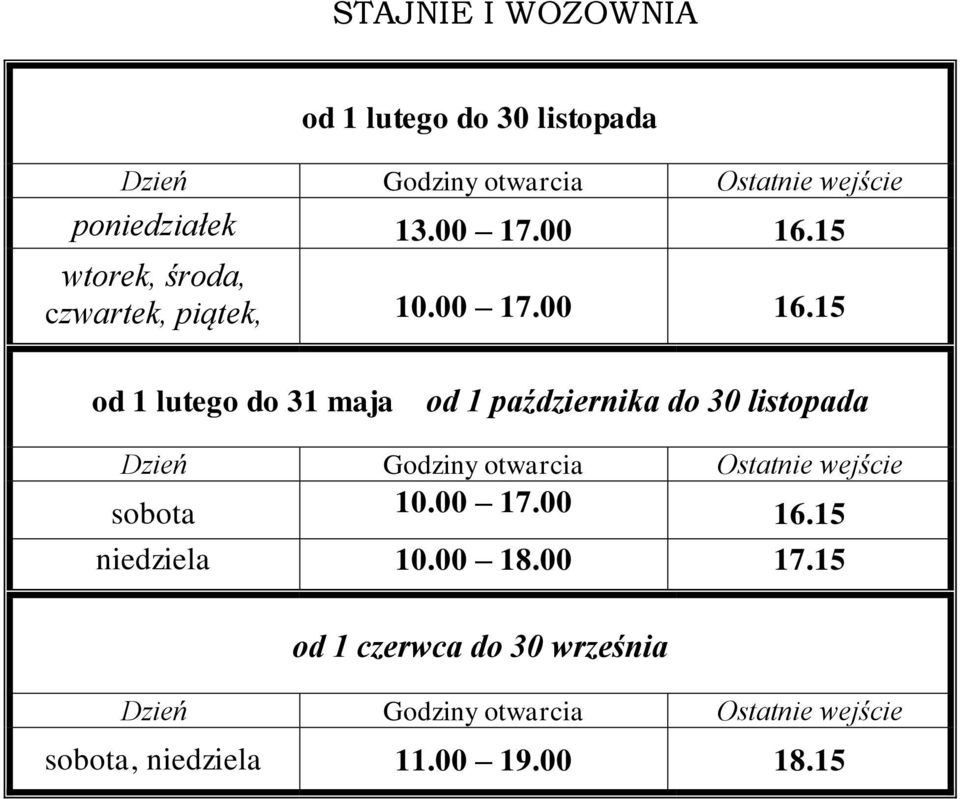 15 od 1 lutego do 31 maja od 1 października do 30 listopada sobota 10.00 17.