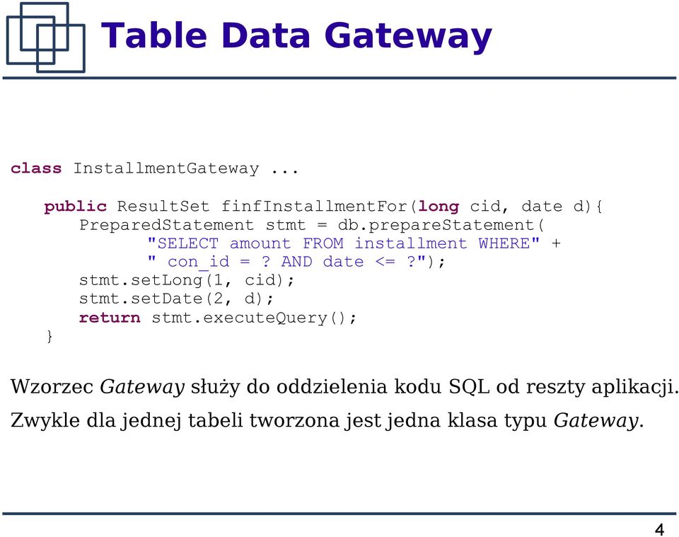 preparestatement( "SELECT amount FROM installment WHERE" + " con_id =? AND date <=?"); stmt.