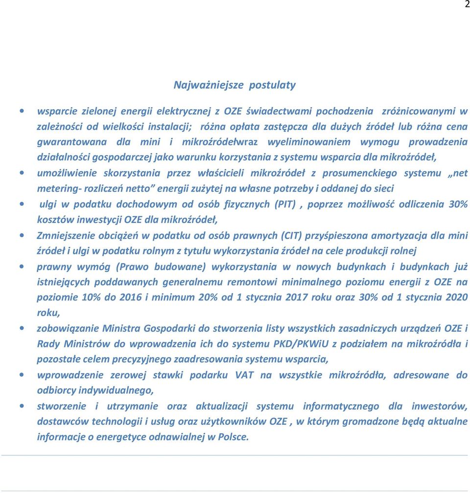 właścicieli mikroźródeł z prosumenckiego systemu net metering- rozliczeń netto energii zużytej na własne potrzeby i oddanej do sieci ulgi w podatku dochodowym od osób fizycznych (PIT), poprzez