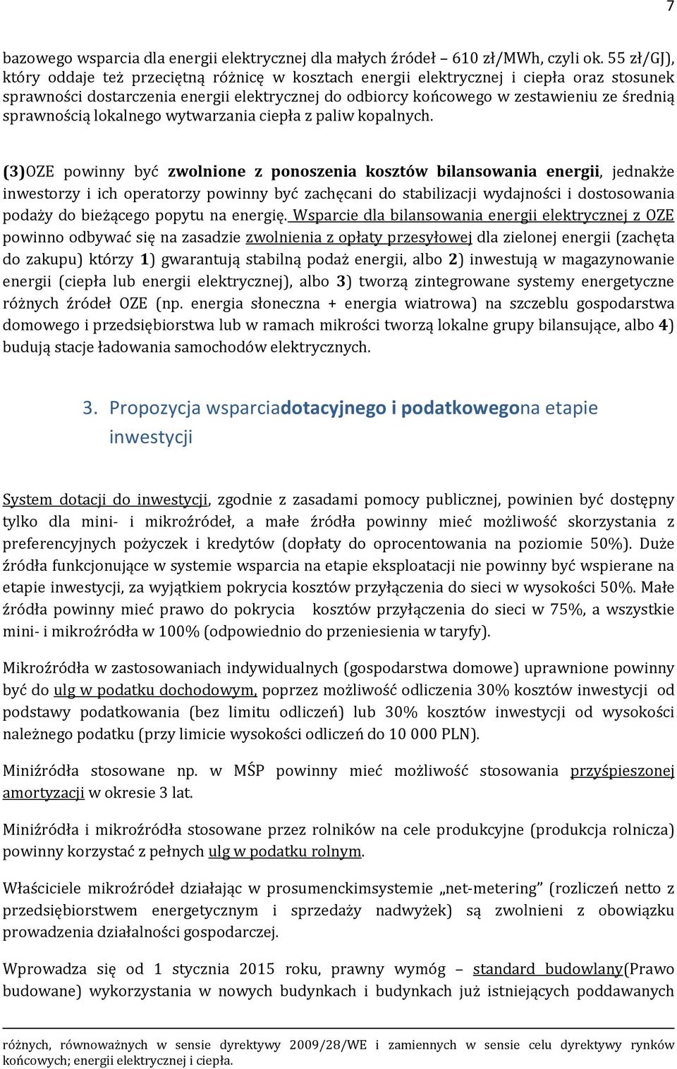 sprawnością lokalnego wytwarzania ciepła z paliw kopalnych.