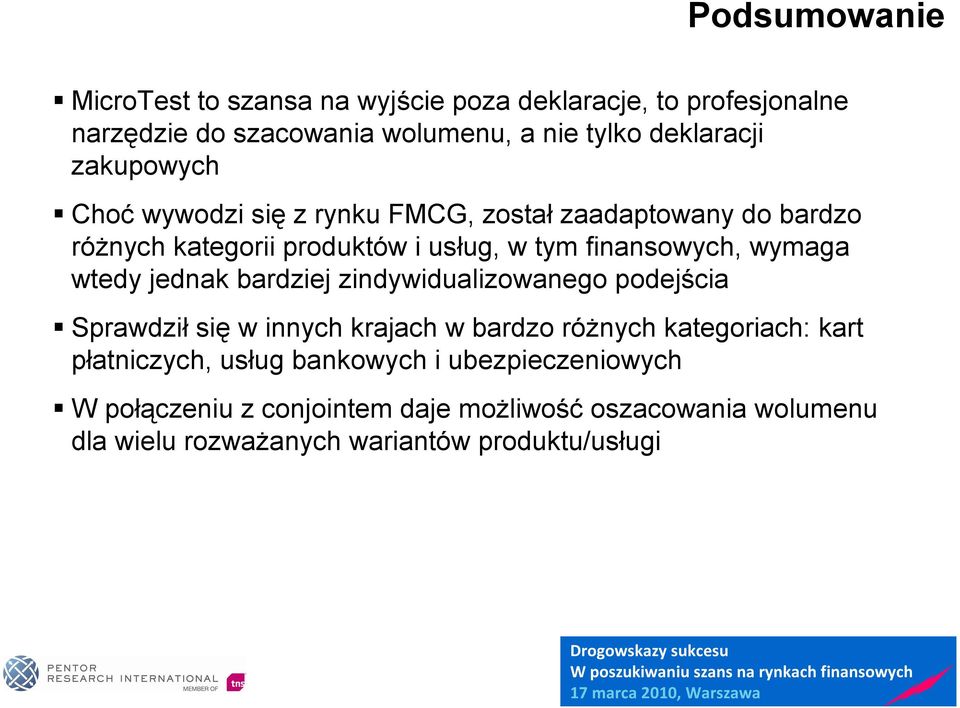 wtedy jednak bardziej zindywidualizowanego podejścia Sprawdził się w innych krajach w bardzo różnych kategoriach: kart płatniczych,