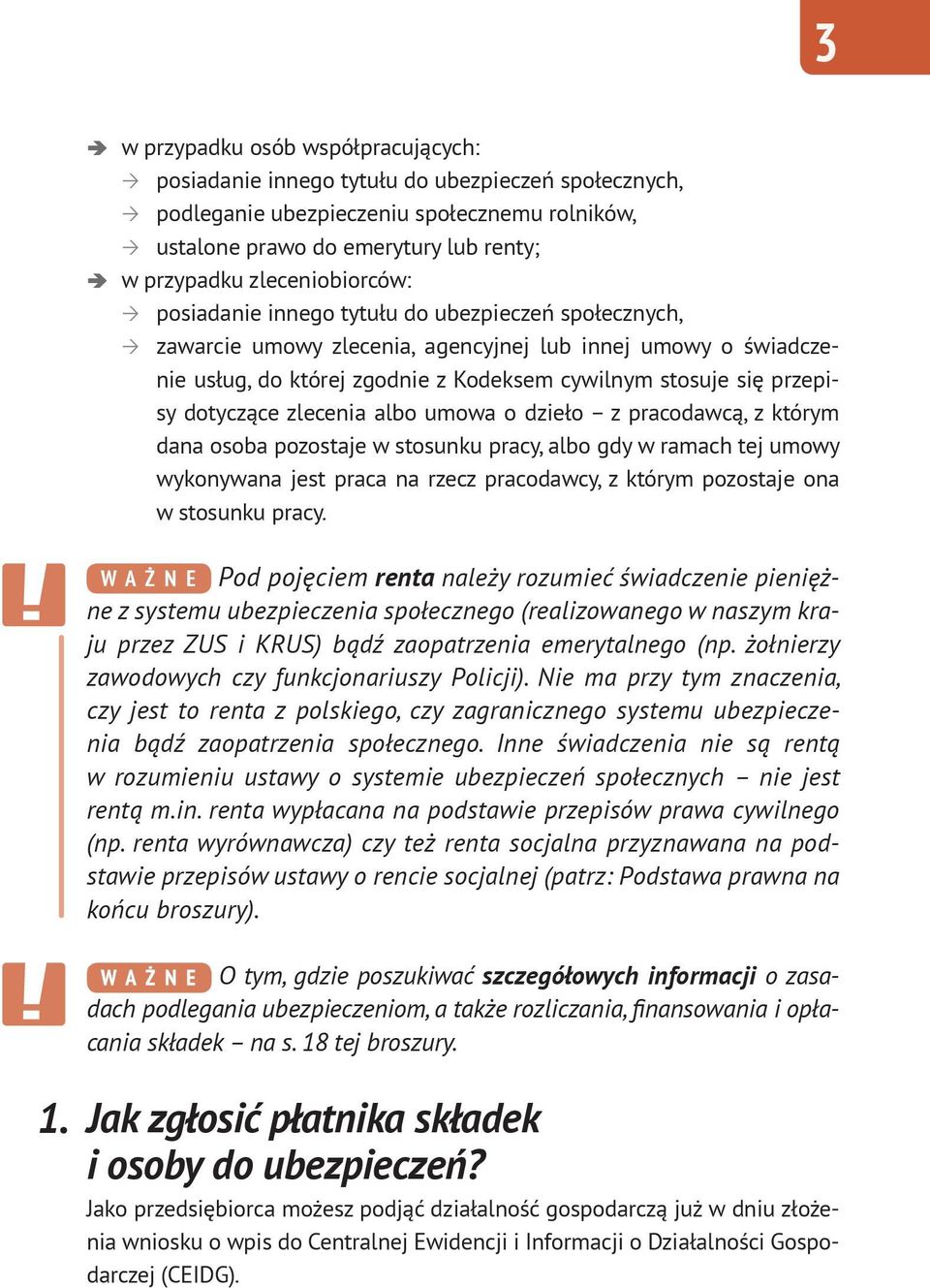 przepisy dotyczące zlecenia albo umowa o dzieło z pracodawcą, z którym dana osoba pozostaje w stosunku pracy, albo gdy w ramach tej umowy wykonywana jest praca na rzecz pracodawcy, z którym pozostaje