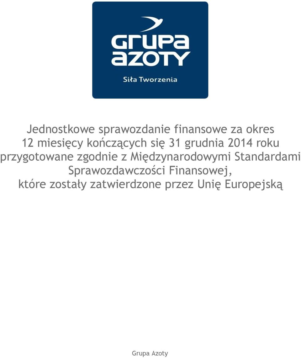 zgodnie z Międzynarodowymi Standardami Sprawozdawczości