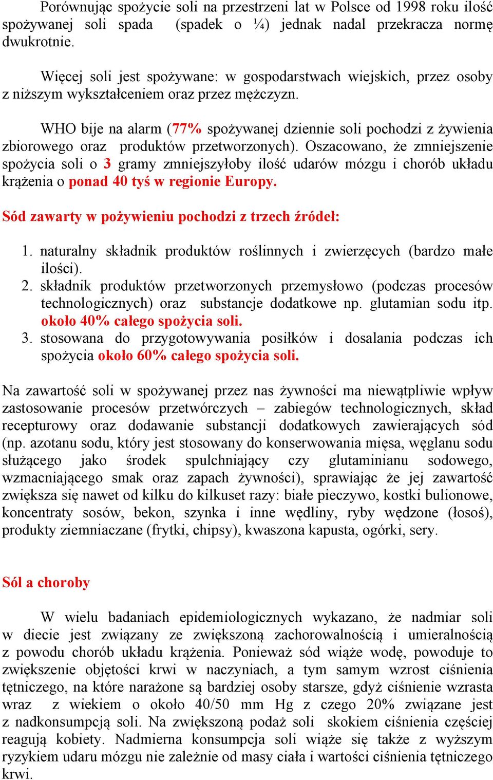 WHO bije na alarm (77% spożywanej dziennie soli pochodzi z żywienia zbiorowego oraz produktów przetworzonych).