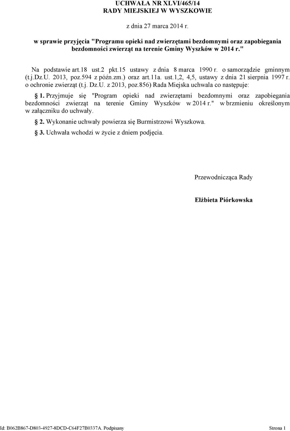 o ochronie zwierząt (t.j. Dz.U. z 2013, poz.856) Rada Miejska uchwala co następuje: 1.