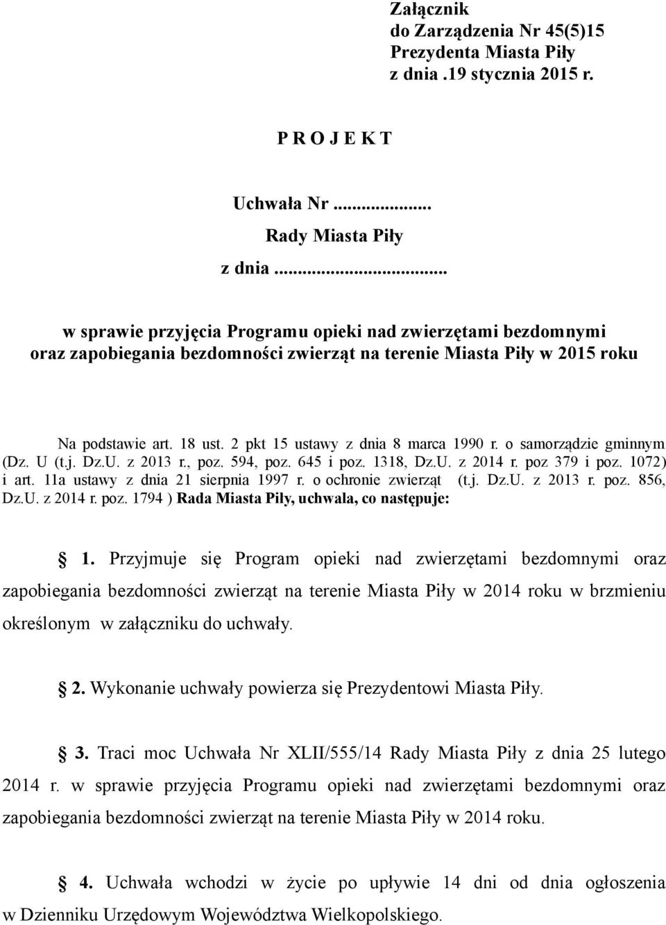 2 pkt 15 ustawy z dnia 8 marca 1990 r. o samorządzie gminnym (Dz. U (t.j. Dz.U. z 2013 r., poz. 594, poz. 645 i poz. 1318, Dz.U. z 2014 r. poz 379 i poz. 1072) i art.