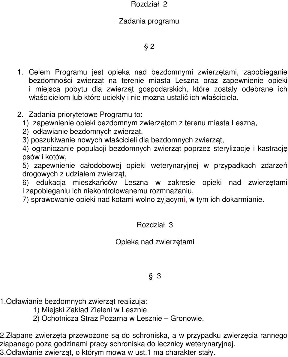 odebrane ich właścicielom lub które uciekły i nie można ustalić ich właściciela. 2.