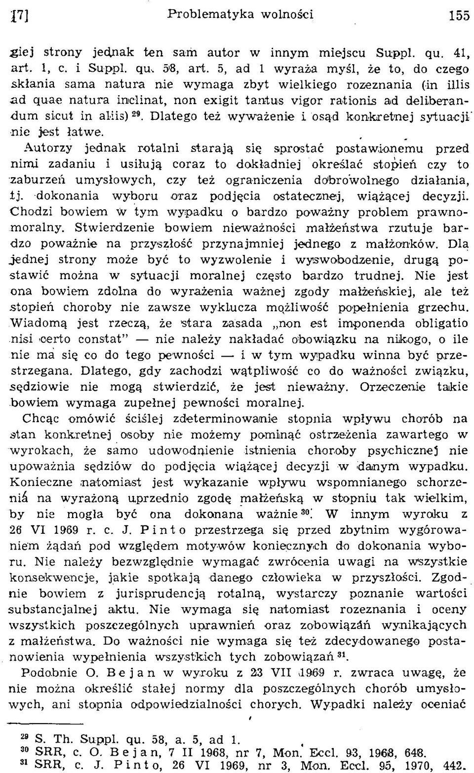 )29. D latego też w yw ażenie i osąd konkretnej sytuacji' n ie jest łatw e.