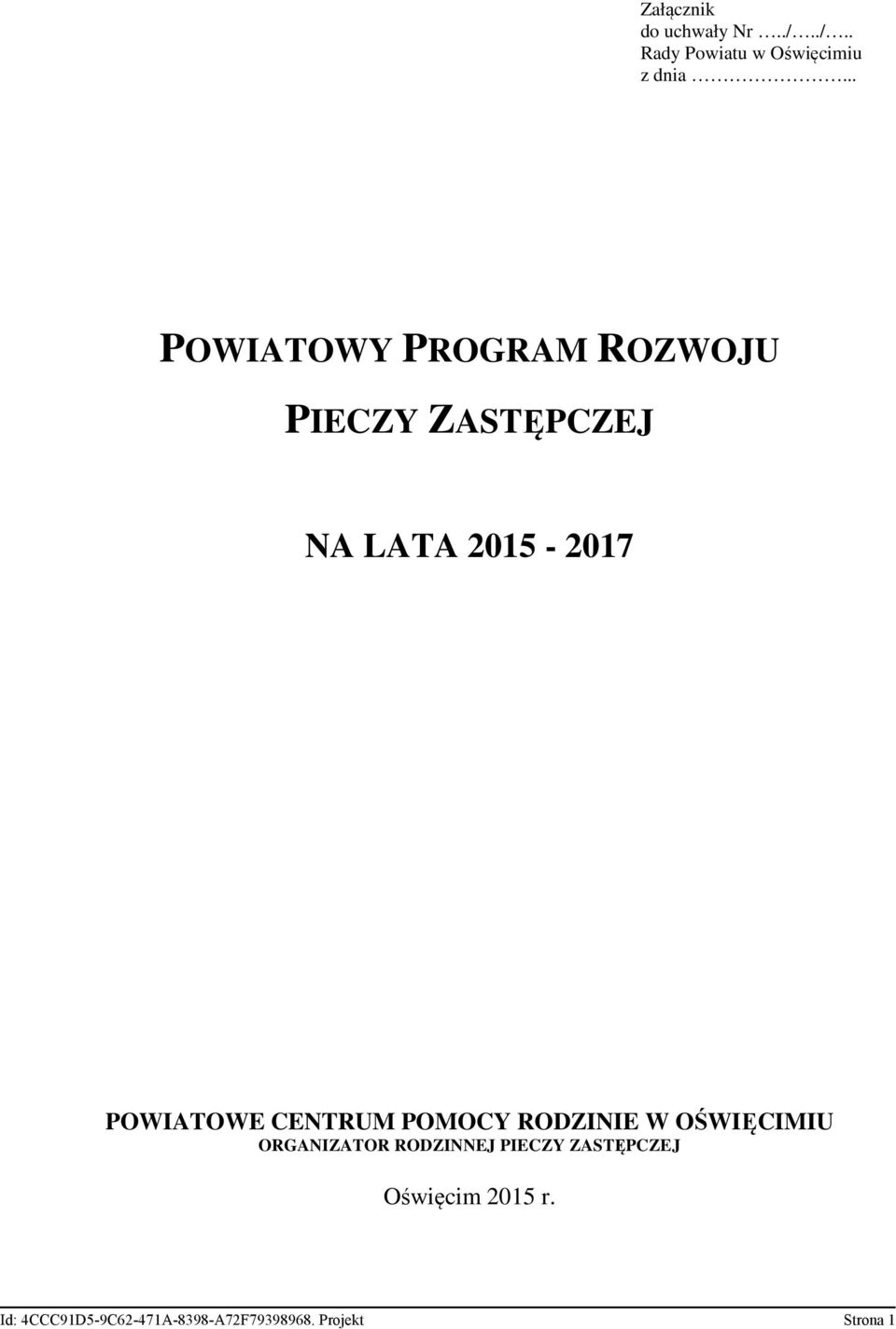 POWIATOWE CENTRUM POMOCY RODZINIE W OŚWIĘCIMIU ORGANIZATOR RODZINNEJ