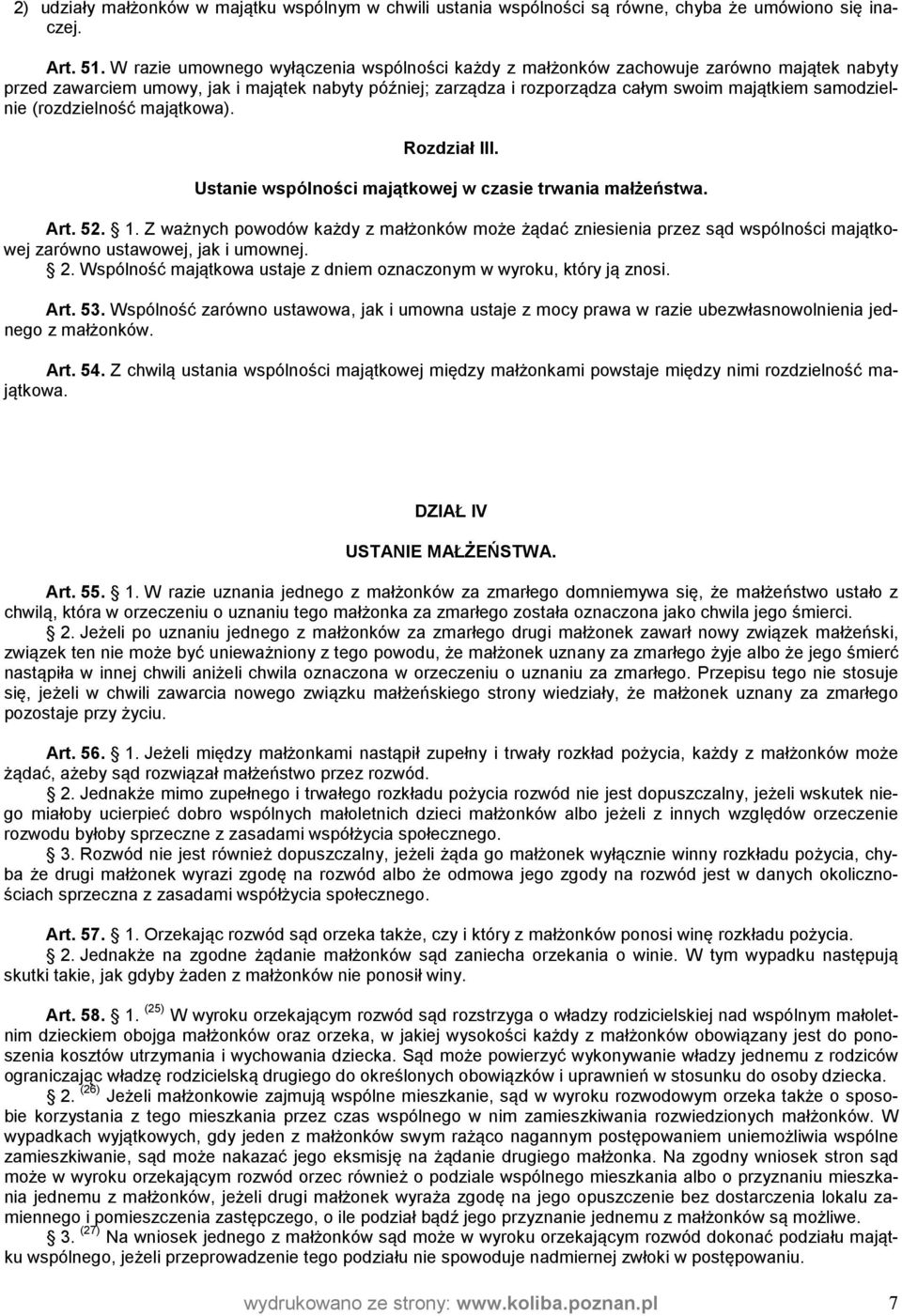 samodzielnie (rozdzielność majątkowa). Rozdział III. Ustanie wspólności majątkowej w czasie trwania małżeństwa. Art. 52. 1.