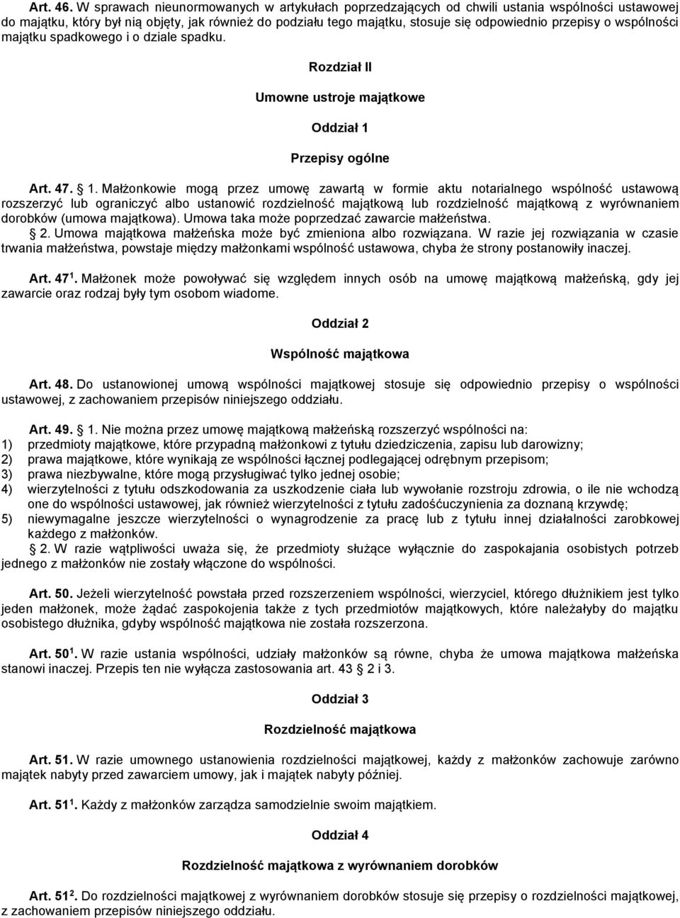 o wspólności majątku spadkowego i o dziale spadku. Rozdział II Umowne ustroje majątkowe Oddział 1 