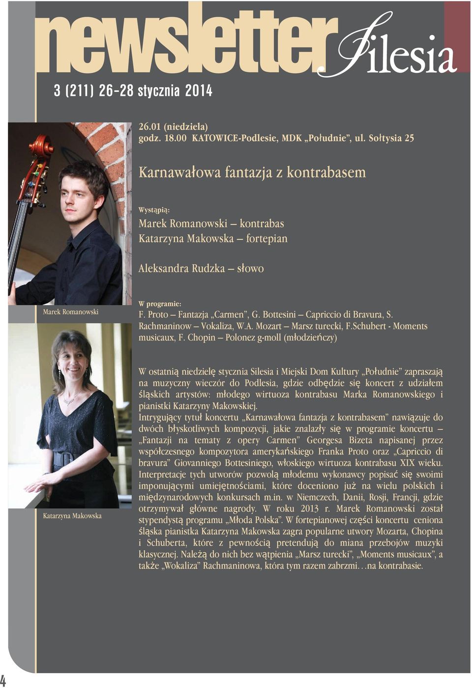 Bottesini Capriccio di Bravura, S. Rachmaninow Vokaliza, W.A. Mozart Marsz turecki, F.Schubert - Moments musicaux, F.