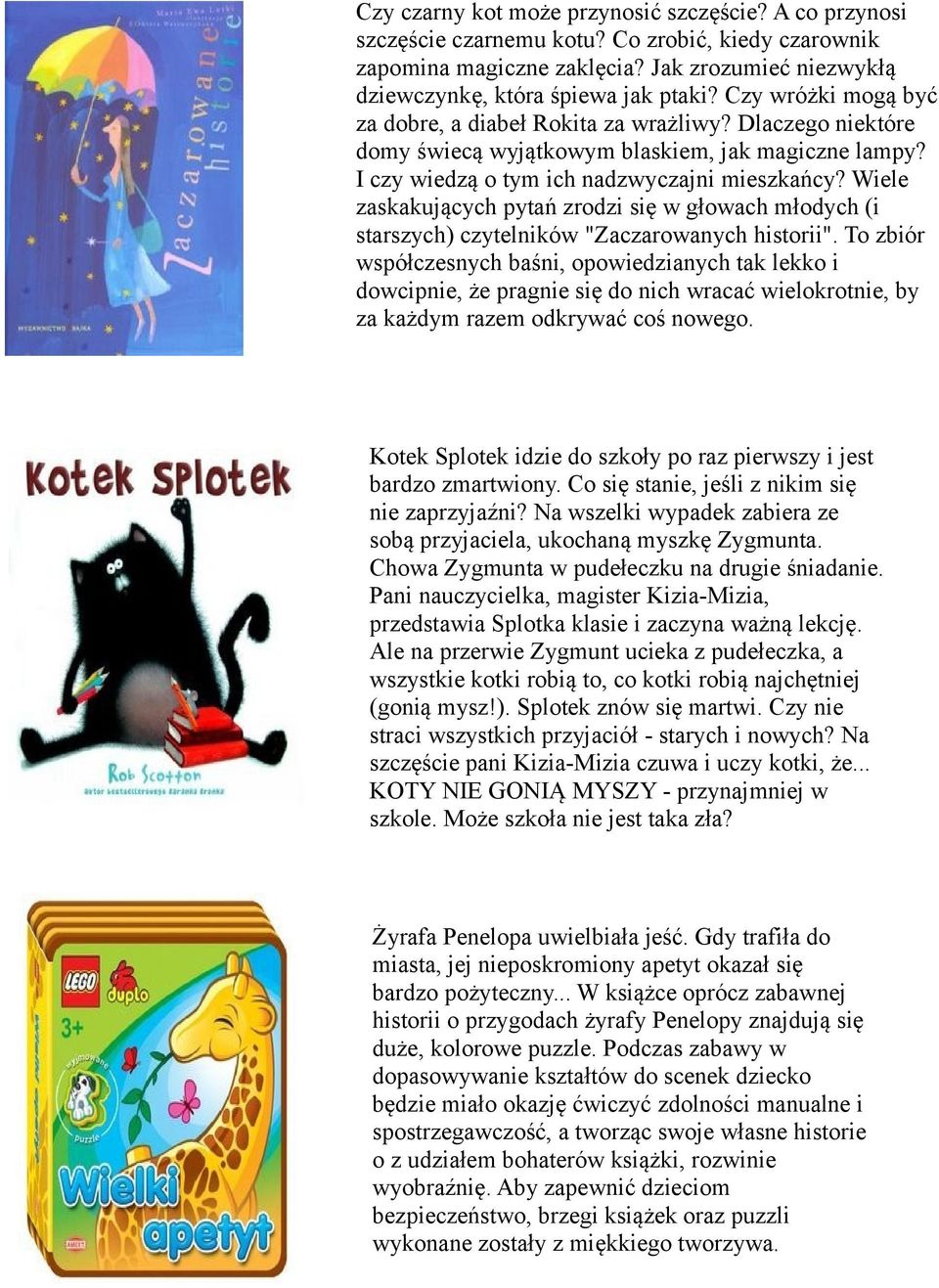 Wiele zaskakujących pytań zrodzi się w głowach młodych (i starszych) czytelników "Zaczarowanych historii".