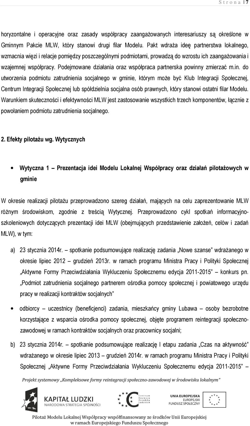 Podejmowane działania oraz współpraca partnerska powinn