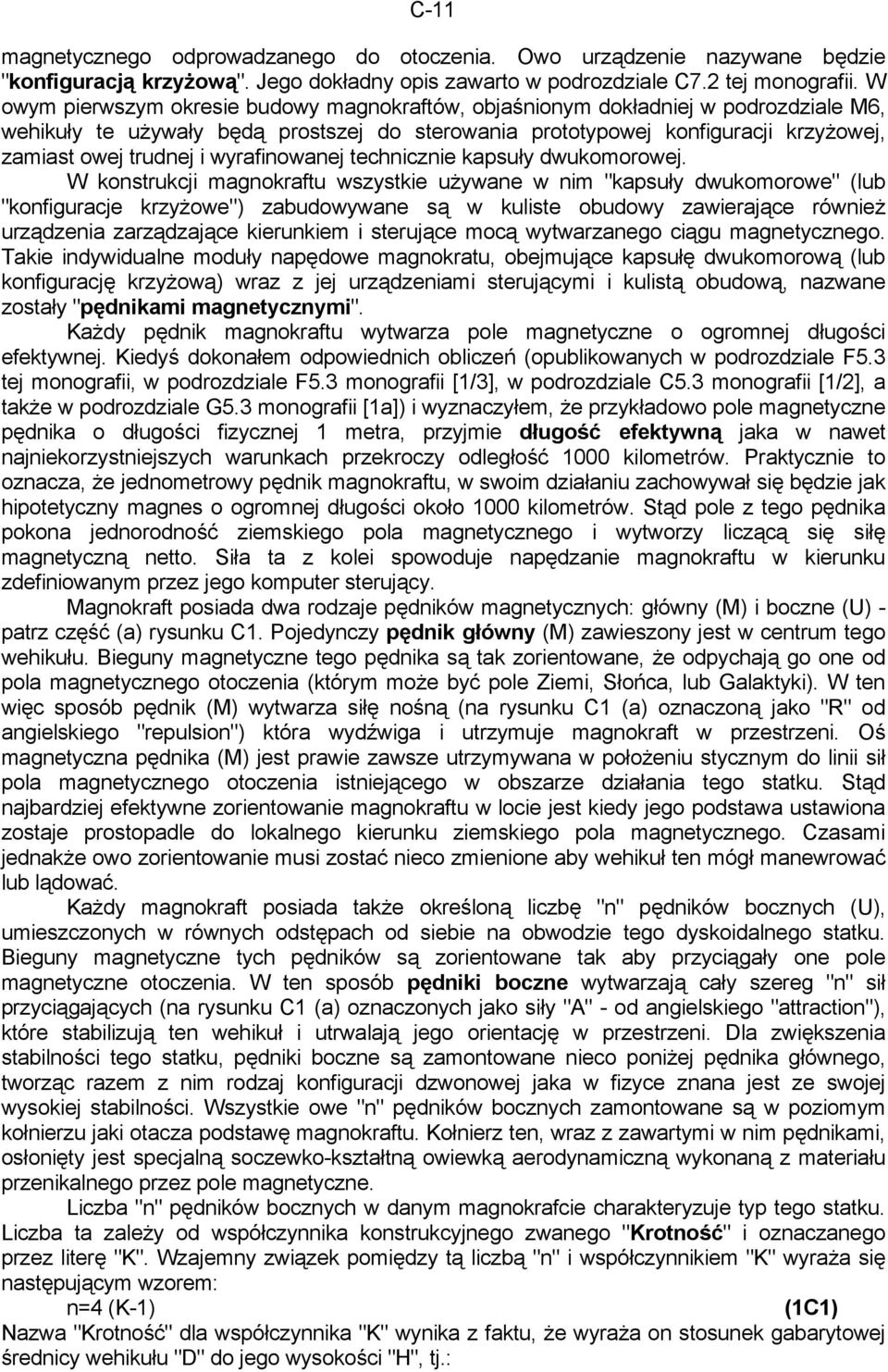 wyrafinowanej technicznie kapsuły dwukomorowej.