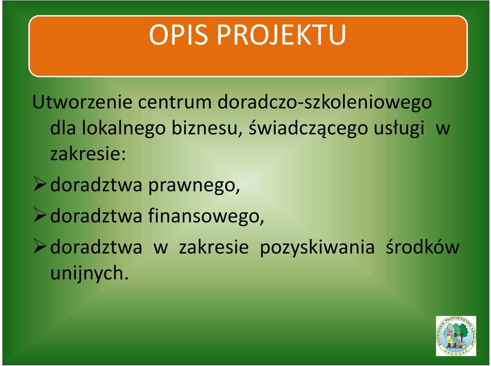 świadczącego usługi w zakresie: doradztwa prawnego,