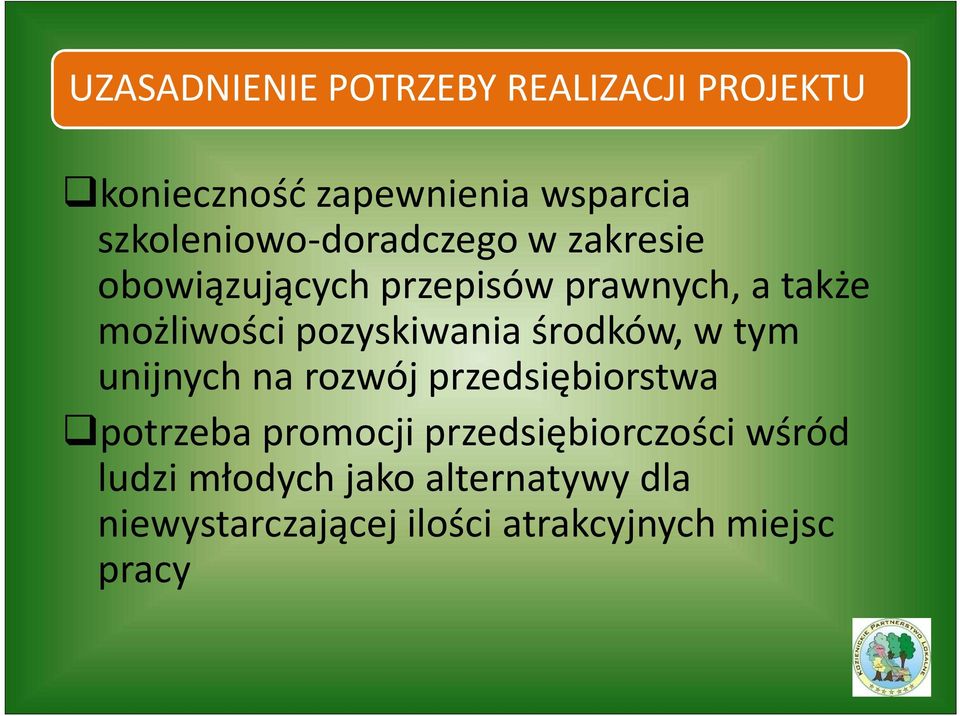 pozyskiwania środków, w tym unijnych na rozwój przedsiębiorstwa potrzeba promocji