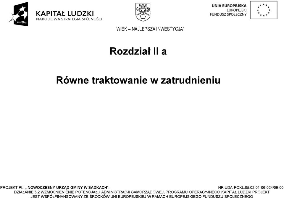 2 WZMOCNIENIENIE POTENCJAŁU ADMINISTRACJI SAMORZĄDOWEJ, PROGRAMU OPERACYJNEGO KAPITAŁ