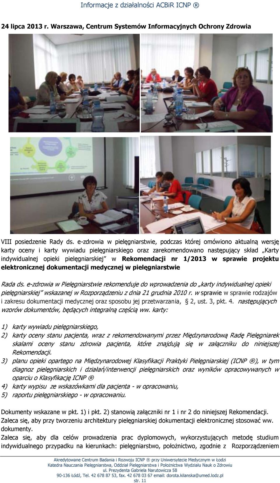 Rekomendacji nr 1/2013 w sprawie projektu elektronicznej dokumentacji medycznej w pielęgniarstwie Rada ds.