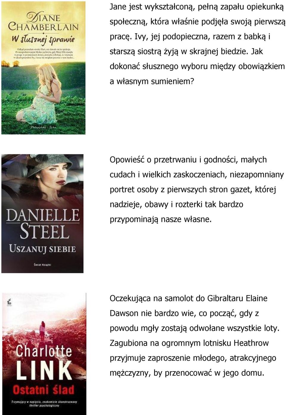 Opowieść o przetrwaniu i godności, małych cudach i wielkich zaskoczeniach, niezapomniany portret osoby z pierwszych stron gazet, której nadzieje, obawy i rozterki tak bardzo