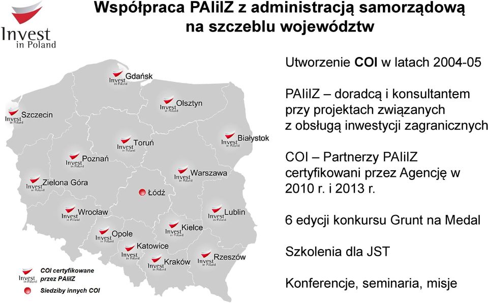 inwestycji zagranicznych COI Partnerzy PAIiIZ certyfikowani przez Agencję w 2010 r.