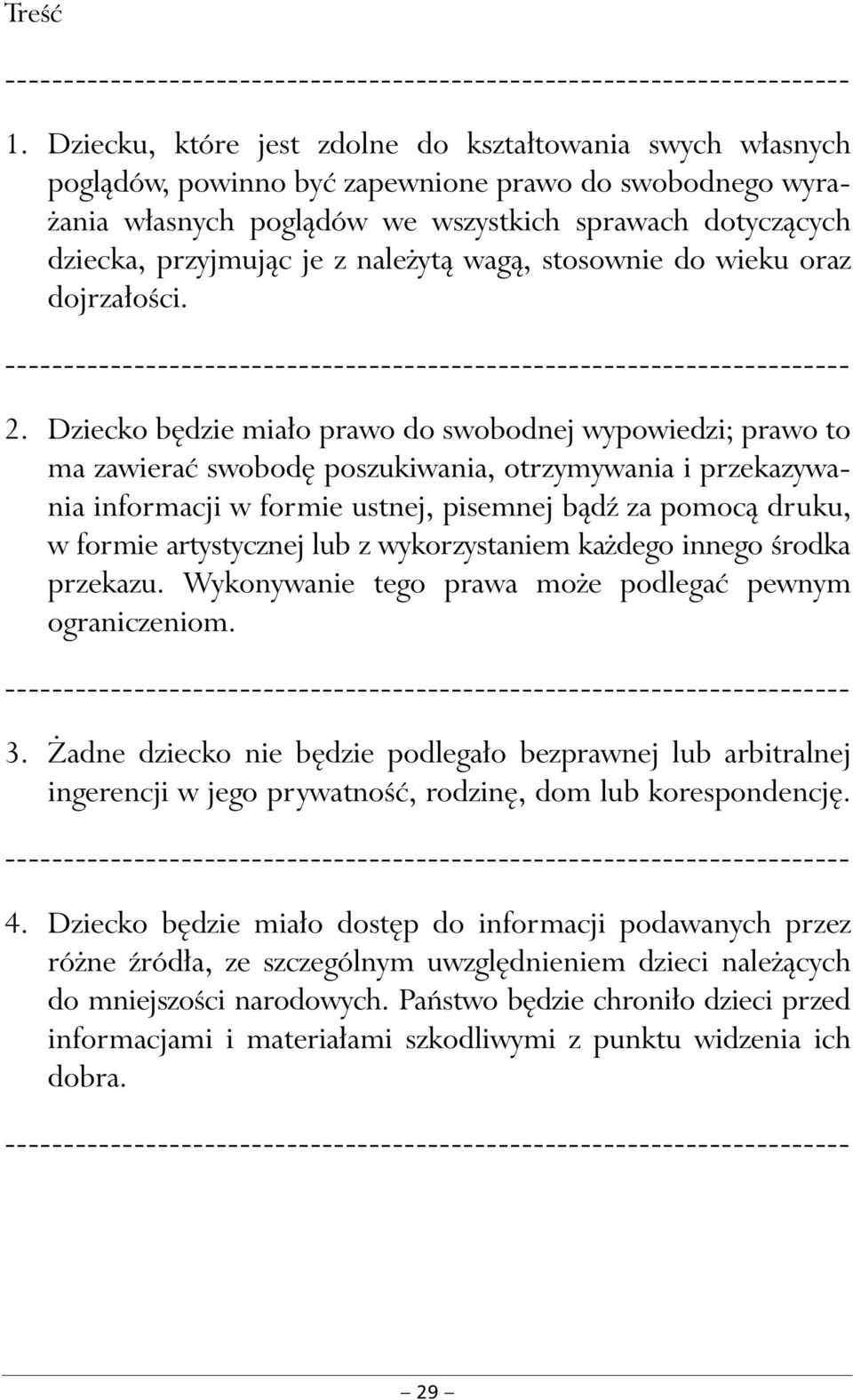 z nale ytà wagà, stosownie do wieku oraz dojrza oêci. 2.