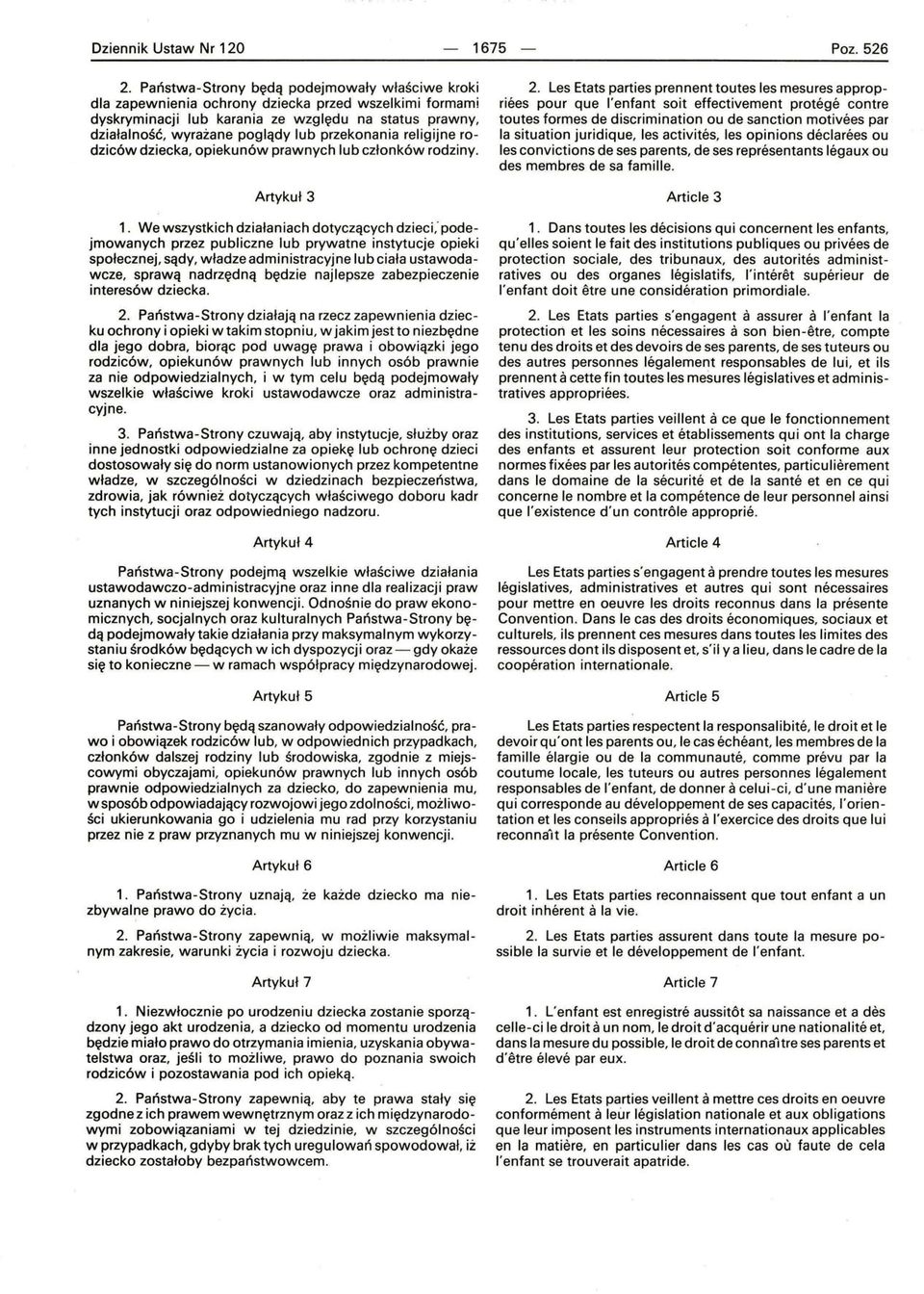 przekonania religijne rodziców dziecka, opiekunów prawnych lub członków rodziny. Artykuł 3 1.