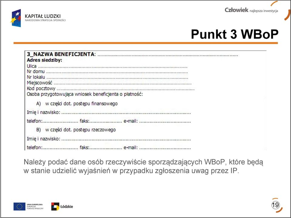 które będą w stanie udzielić