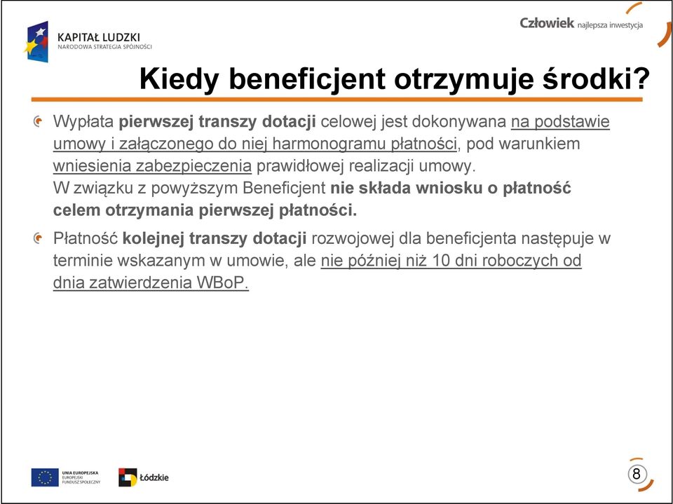 pod warunkiem wniesienia zabezpieczenia prawidłowej realizacji umowy.