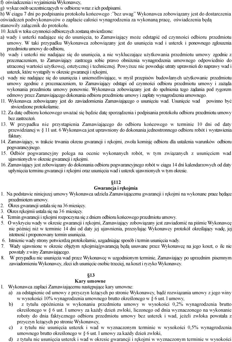 stanowiły załącznik do protokołu. 10.