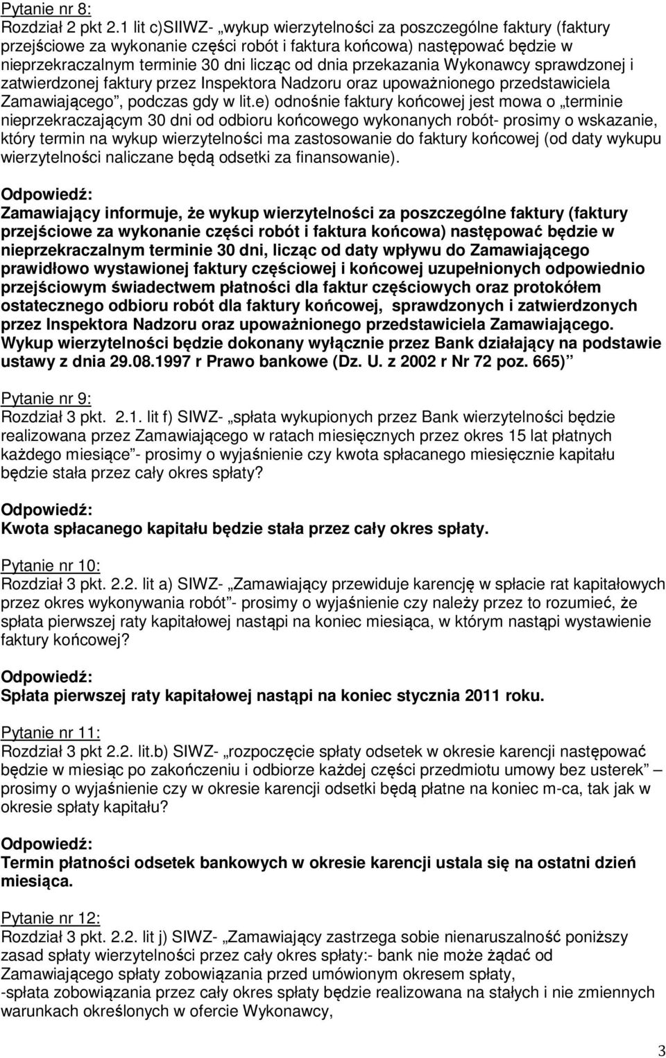 Nadzoru oraz upoważnionego przedstawiciela Zamawiającego, podczas gdy w lit.
