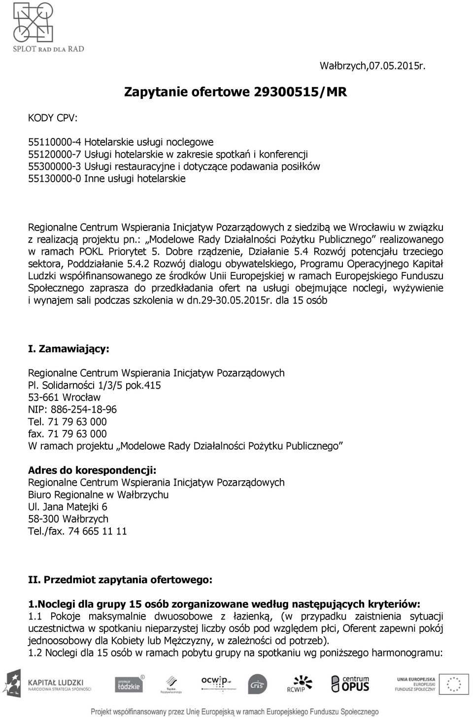 hotelarskie Regionalne Centrum Wspierania Inicjatyw Pozarządowych z siedzibą we Wrocławiu w związku z realizacją projektu pn.