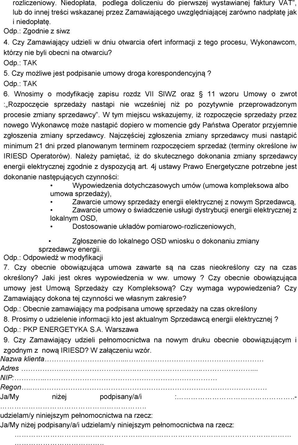 Czy możliwe jest podpisanie umowy droga korespondencyjną? 6.