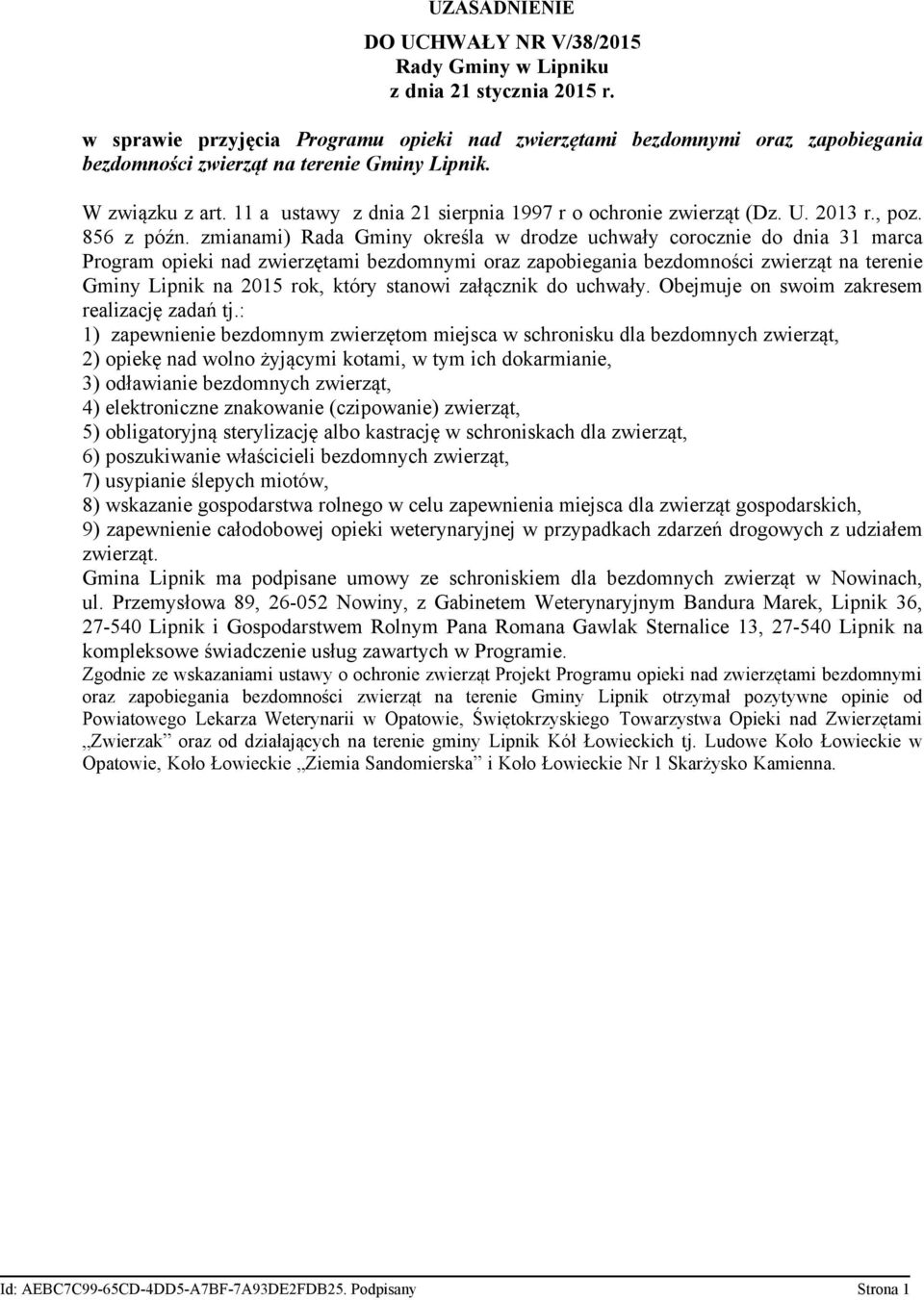 11 a ustawy z dnia 21 sierpnia 1997 r o ochronie zwierząt (Dz. U. 2013 r., poz. 856 z późn.