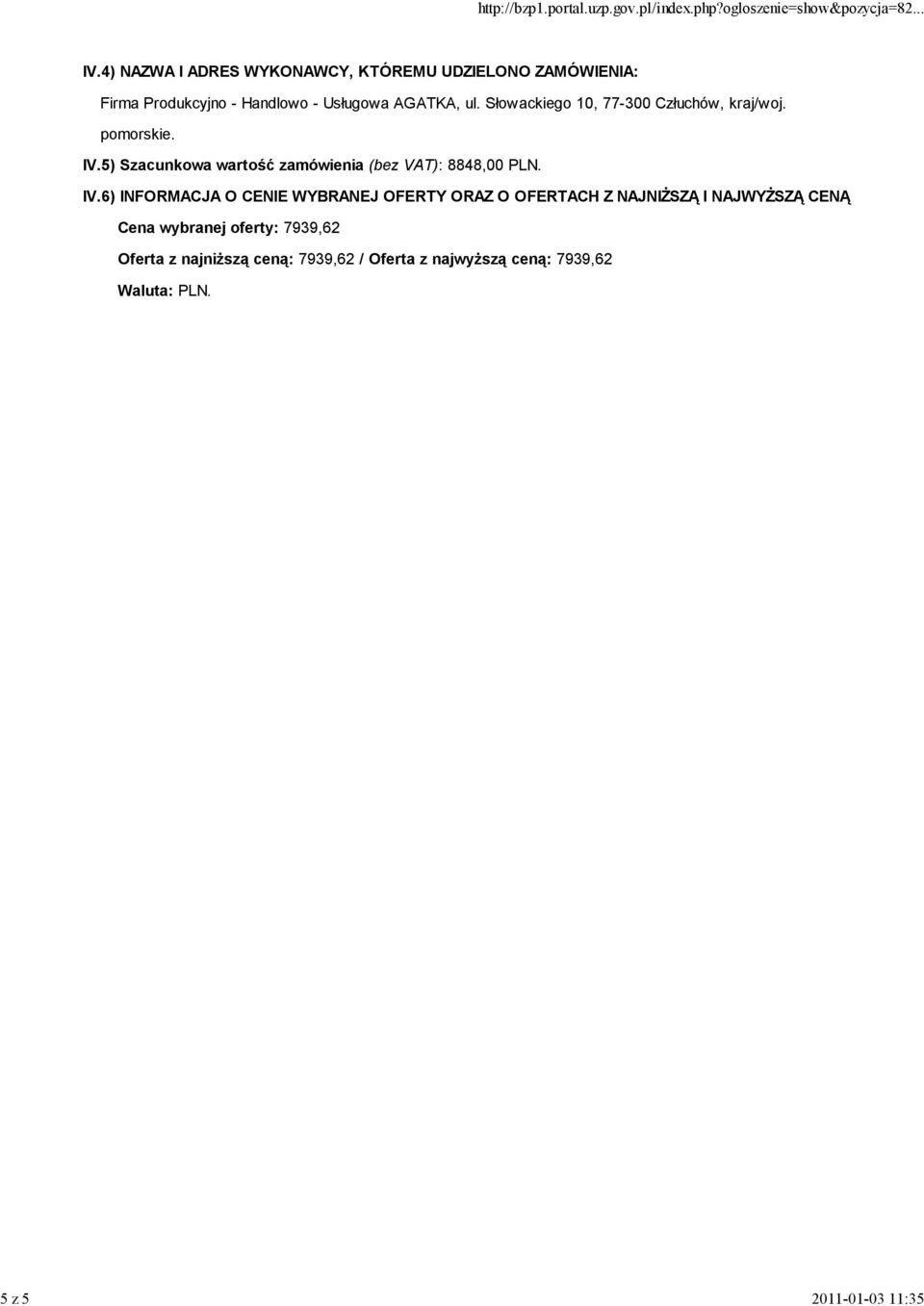 5) Szacunkowa wartość zamówienia (bez VAT): 8848,00 PLN.